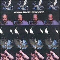 Weather Report : Live in Tokyo